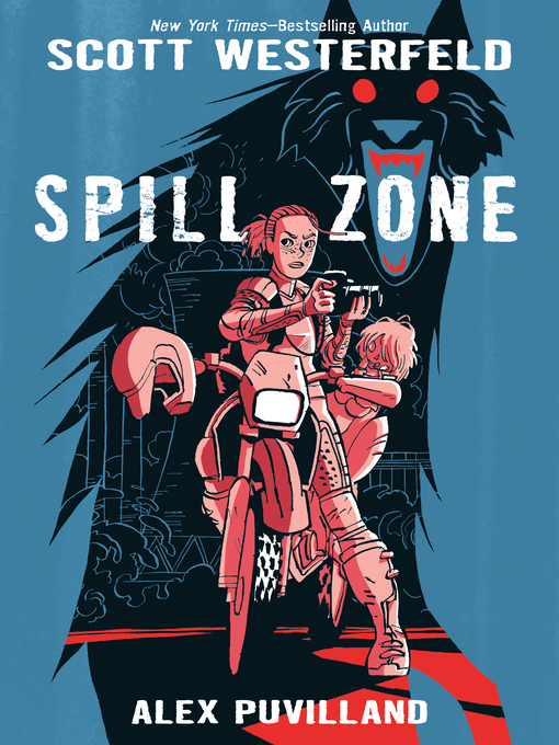 Title details for Spill Zone Book 1 by Scott Westerfeld - Wait list